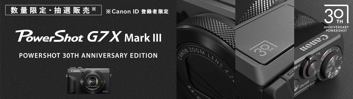 �y�L���m���I�����C���V���b�v�zPowerShot G7 X Mark III PowerShot 30th Anniversary Edition ���I�̔��\�����݃y�[�W